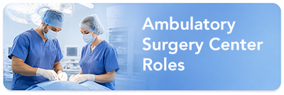 Ambulatory Surgery Center roles